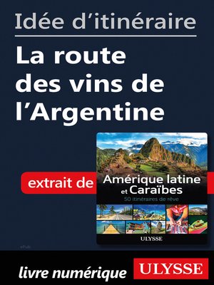 cover image of Idée d'itinéraire--La route des vins de l'Argentine